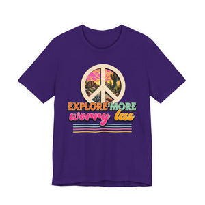 Explore More Worry Less t-shirt - Zenfull Heart self love and healing affirmation apparel