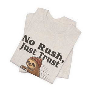 No Rush, Just Trust | Sloth t-shirt - Zenfull Heart self love and healing affirmation apparel