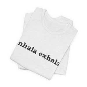 Inhala Exhala | Deluxe Tee