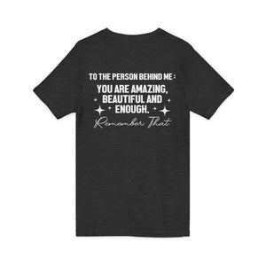 You Matter | To The Person Behind Me v-neck shirt - Zenfull Heart self love and healing affirmation apparel