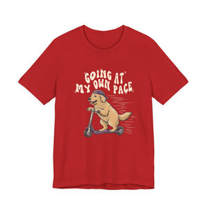 Going At My Own Pace | Dog | Deluxe Tee