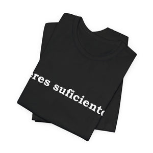 Eres Suficiente | Querida Persona Detrás De Mí | Deluxe Tee