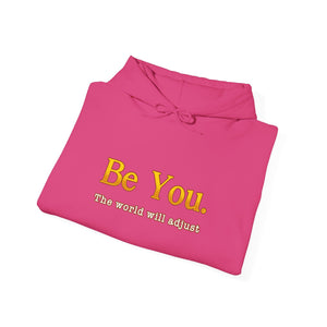 Be You The World Will Adjust hoodie - Zenfull Heart self love and healing affirmation apparel