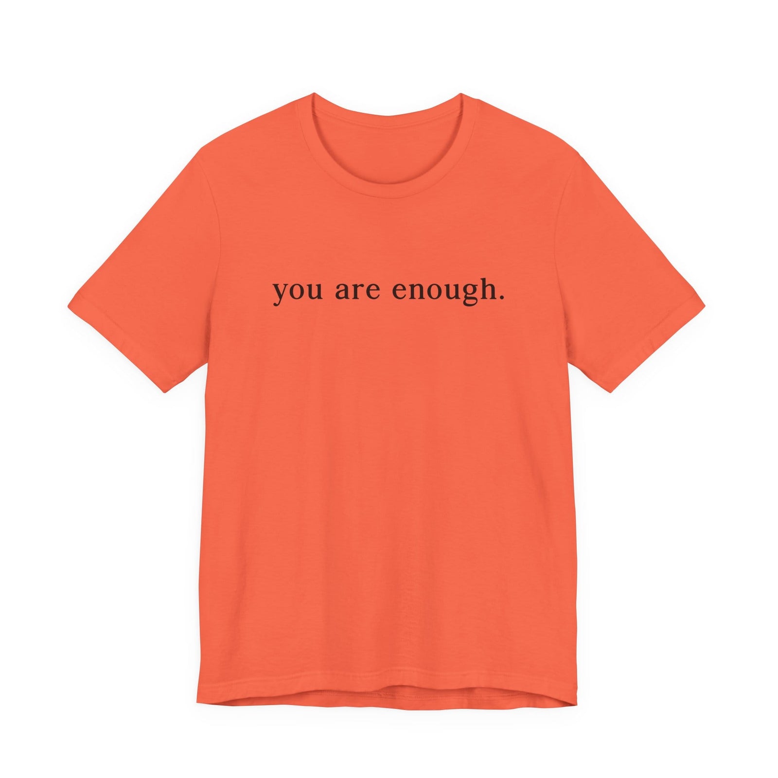 You Are Enough | Dear Person Behind Me t-shirt - Zenfull Heart self love and healing affirmation apparel