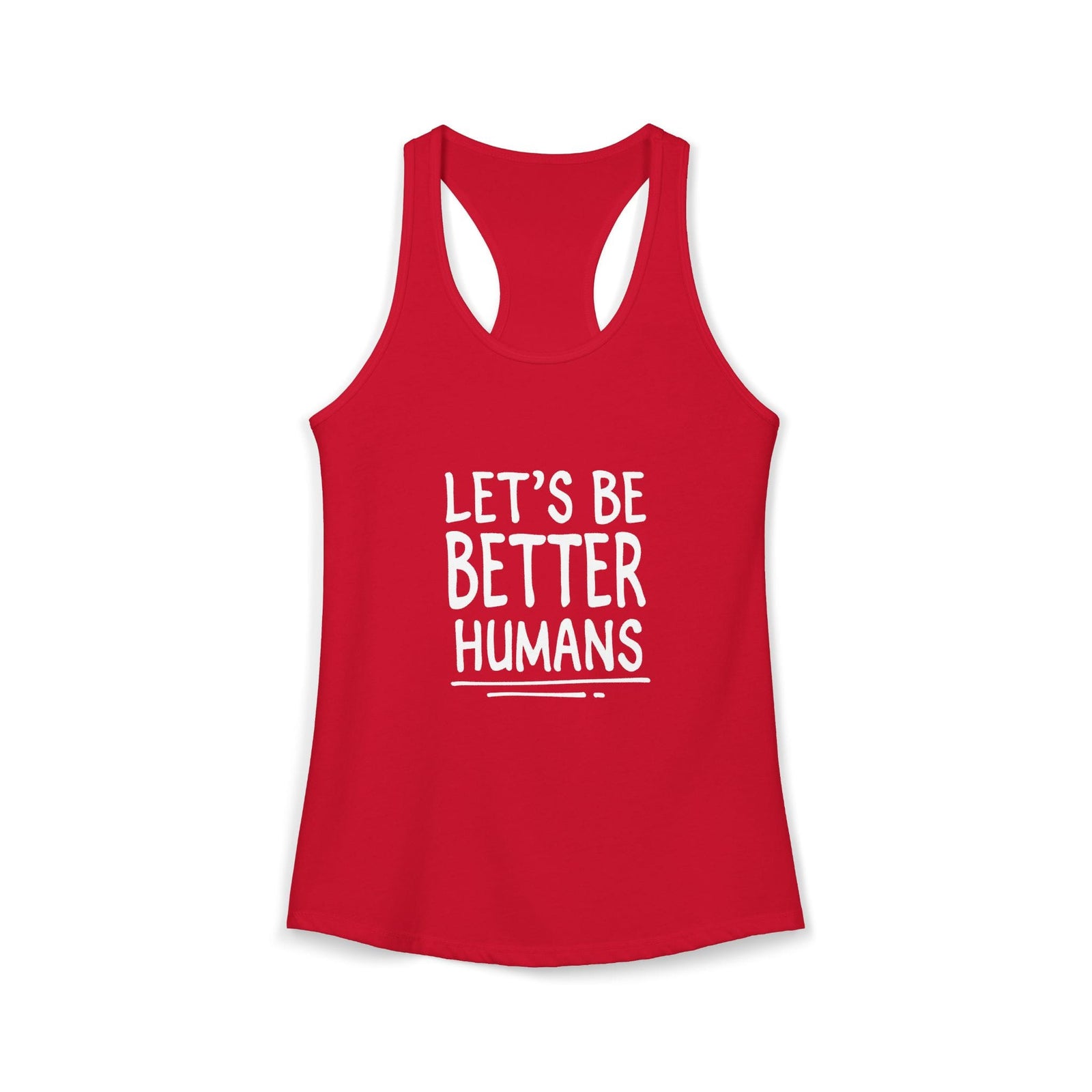 Let's Be Better Humans | Racerback Tank
