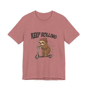 Keep Rolling | Sloth t-shirt - Zenfull Heart self love and healing affirmation apparel