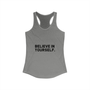 Believe In Yourself | Racerback Tank