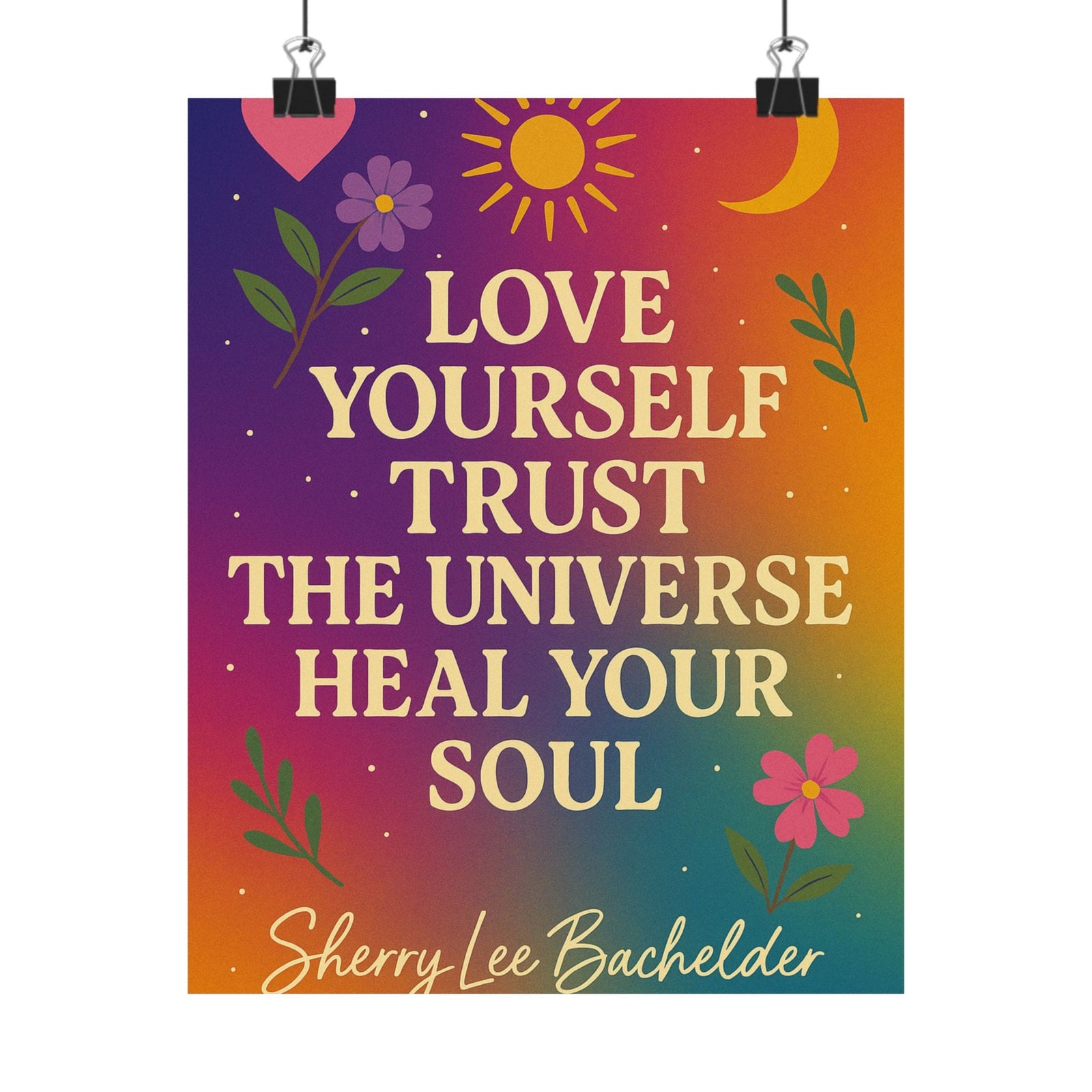 Love Yourself, Trust The Universe, Heal Your Soul affirmation poster, Zenfull Heart