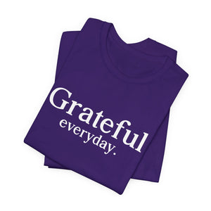 Grateful Everyday. | Deluxe Tee