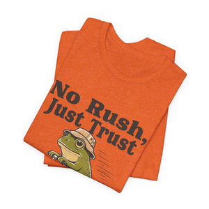 No Rush, Just Trust | Frog t-shirt - Zenfull Heart self love and healing affirmation apparel