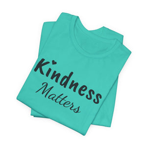 Kindness Matters | Front and Back | Deluxe Tee