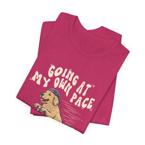 Going At My Own Pace | Dog t-shirt - Zenfull Heart self love and healing affirmation apparel