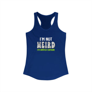 I'm Not Weird I'm Limited Edition tank top - Zenfull Heart self love and healing affirmation apparel