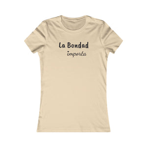 La Bondad Importa | Women's Tee
