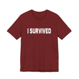 I Survived t-shirt - Zenfull Heart self love and healing affirmation apparel