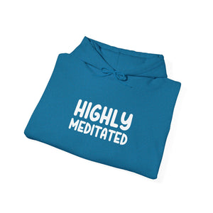 Highly Meditated hoodie - Zenfull Heart self love and healing affirmation apparel