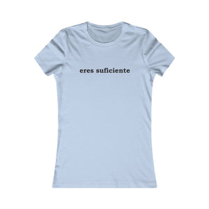 Eres Suficiente | Querida Persona Detrás De Mí | Women's Tee