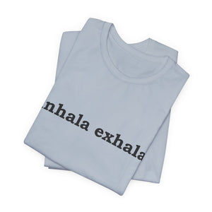 Inhala Exhala | Deluxe Tee