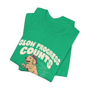 Slow Progress Counts | Dog t-shirt - Zenfull Heart self love and healing affirmation apparel