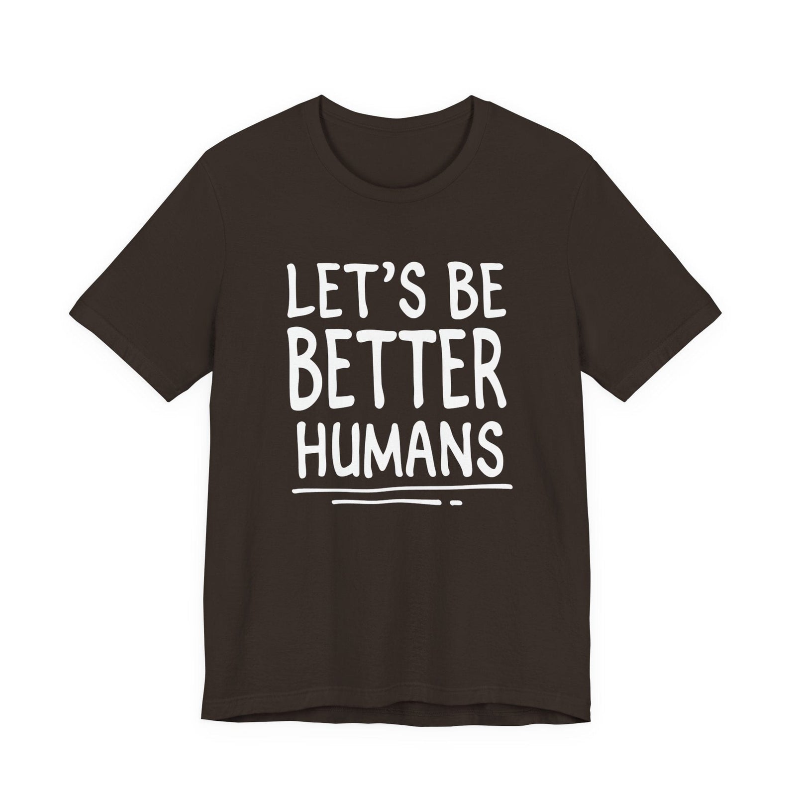 Let's Be Better humans | Deluxe Tee