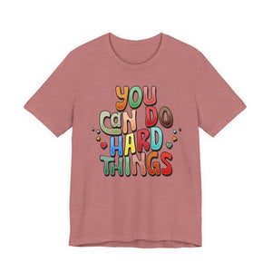 You Can Do Hard Things t-shirt - Zenfull Heart self love and healing affirmation apparel