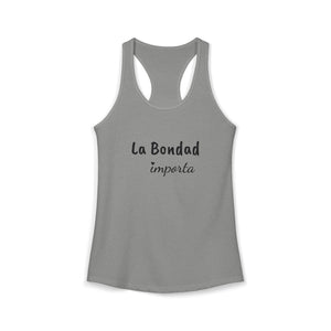 La Bondad Importa | Racerback Tank