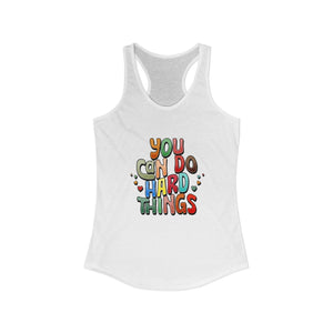 You Can Do Hard Things | Racerback Tank