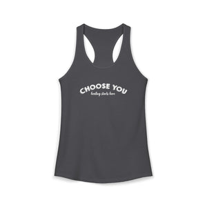 Choose You | Racerback Tank