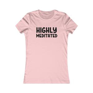 Highly Meditated women's t-shirt - Zenfull Heart self love and healing affirmation apparel