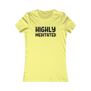 Highly Meditated women's t-shirt - Zenfull Heart self love and healing affirmation apparel