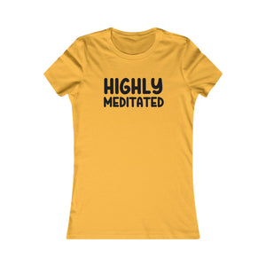 Highly Meditated women's t-shirt - Zenfull Heart self love and healing affirmation apparel