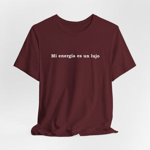 Mi Energía Es Un Lujo | Deluxe Tee