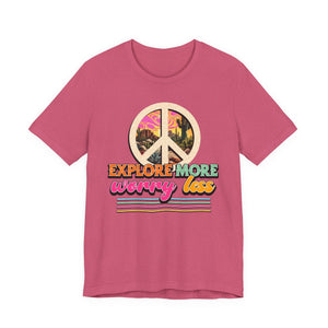 Explore More Worry Less t-shirt - Zenfull Heart self love and healing affirmation apparel