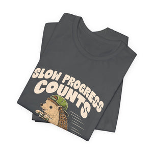 Slow Progress Counts | Hedgehog | Deluxe Tee