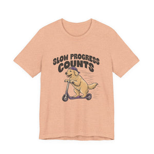 Slow Progress Counts | Dog | Deluxe Tee