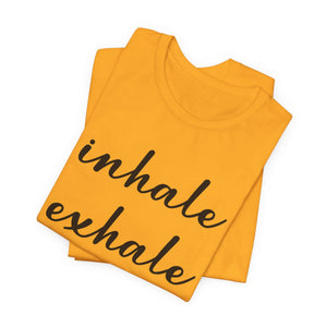 Inhale Exhale | Deluxe Tee