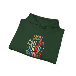 You Can Do Hard Things | Hoodie