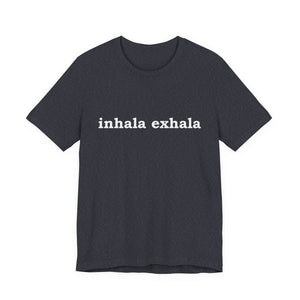Inhala Exhala | Deluxe Tee