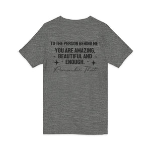 You Matter | To The Person Behind Me v-neck shirt - Zenfull Heart self love and healing affirmation apparel