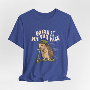 Going At My Own Pace | Hedgehog | Deluxe Tee