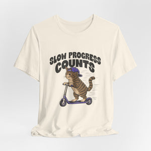 Slow Progress Counts | Cat | Deluxe Tee