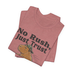 No Rush, Just Trust | Capybara | Deluxe Tee
