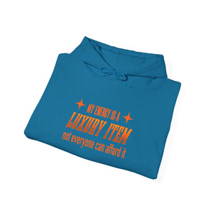 My Energy Is A Luxury Item hoodie - Zenfull Heart self love and healing affirmation apparel