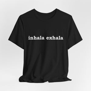 Inhala Exhala | Deluxe Tee