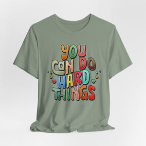 You Can Do Hard Things t-shirt - Zenfull Heart self love and healing affirmation apparel
