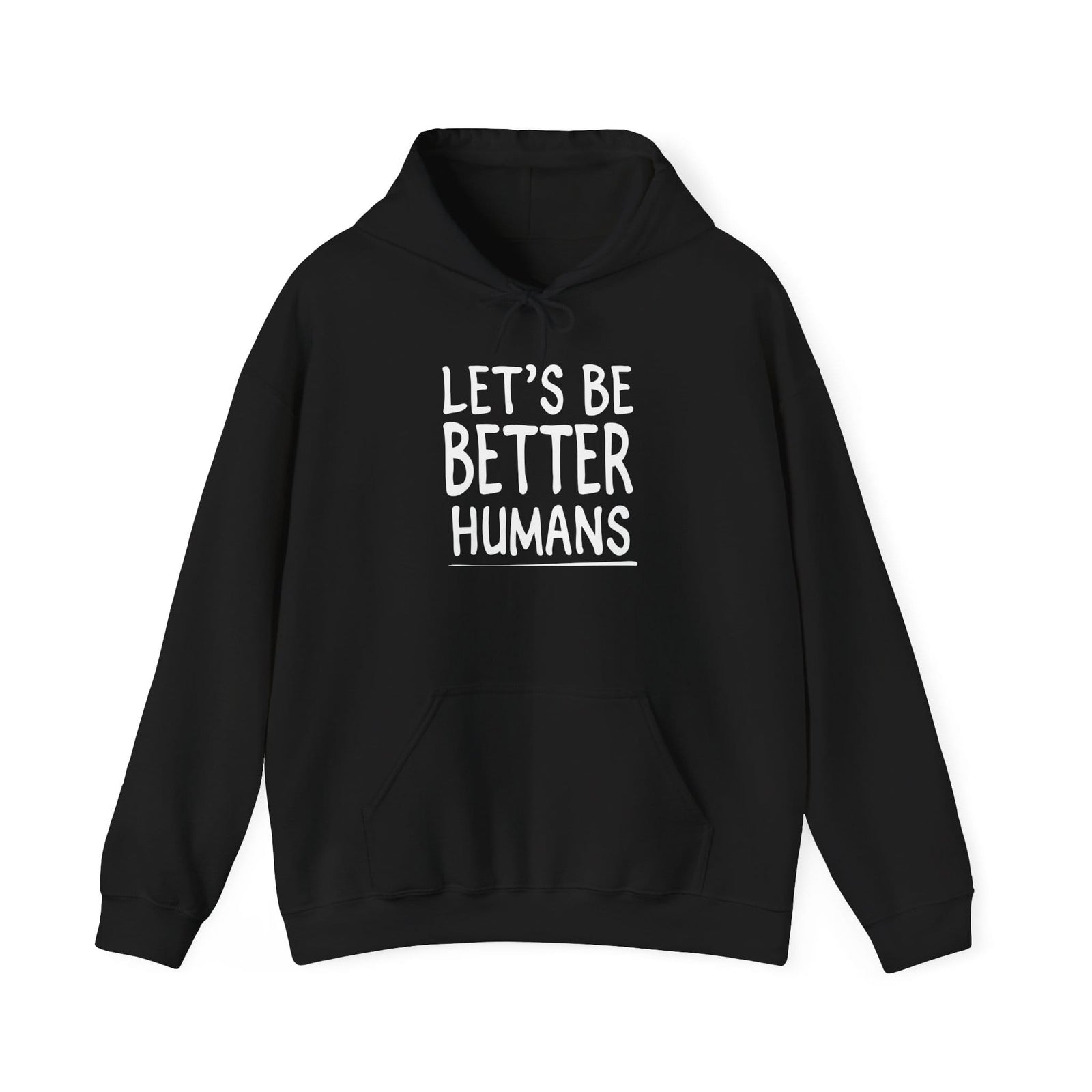 Let's Be Better Humans hoodie - Zenfull Heart self love and healing affirmation apparel