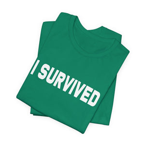 I Survived t-shirt - Zenfull Heart self love and healing affirmation apparel