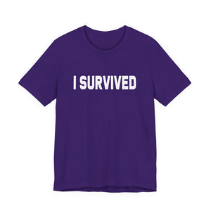 I Survived | Deluxe Tee