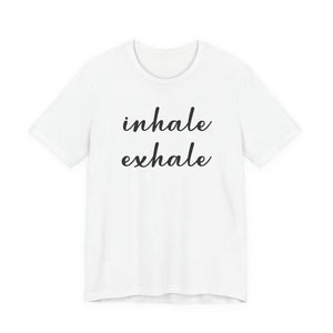 Inhale exhale | Deluxe Tee