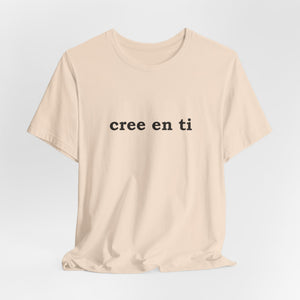 Cree En Ti | Deluxe Tee